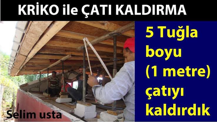KRİKO İLE ÇATI YÜKSELTME
