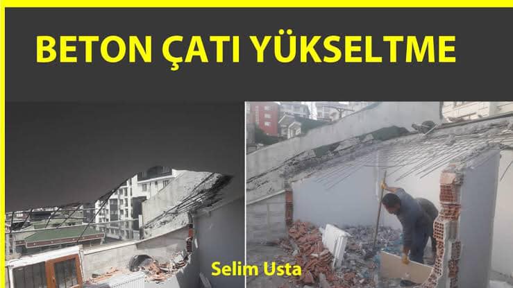 BETON ÇATI YÜKSELTME